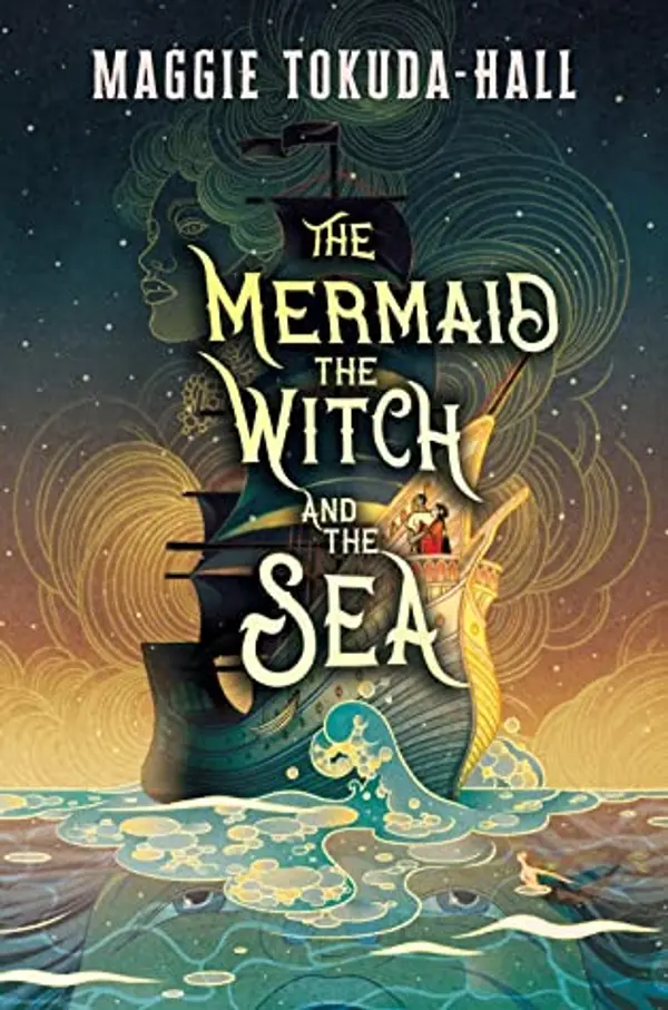 The Mermaid, the Witch, and the Sea by Maggie Tokuda-Hall cover