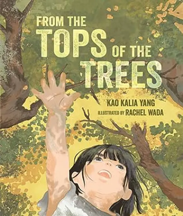 From the Tops of the Trees by Kao Kalia Yang cover
