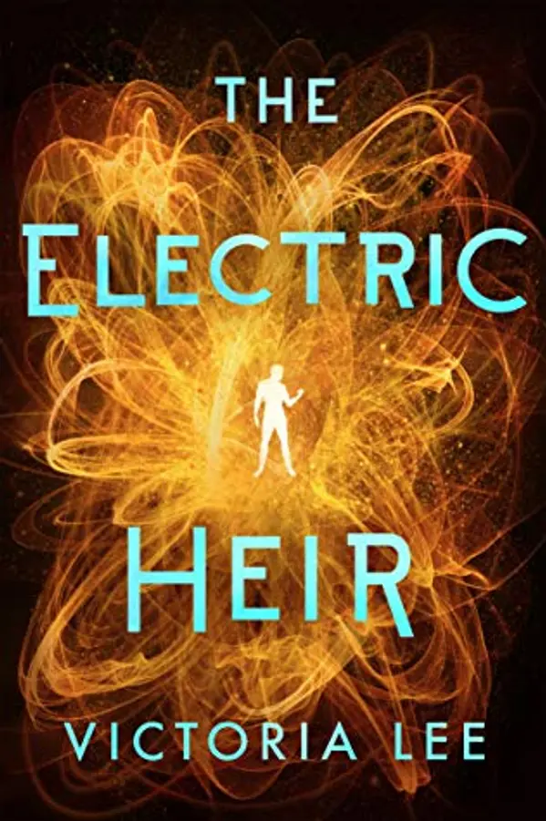 The Electric Heir (Feverwake, #2) by Victoria  Lee cover