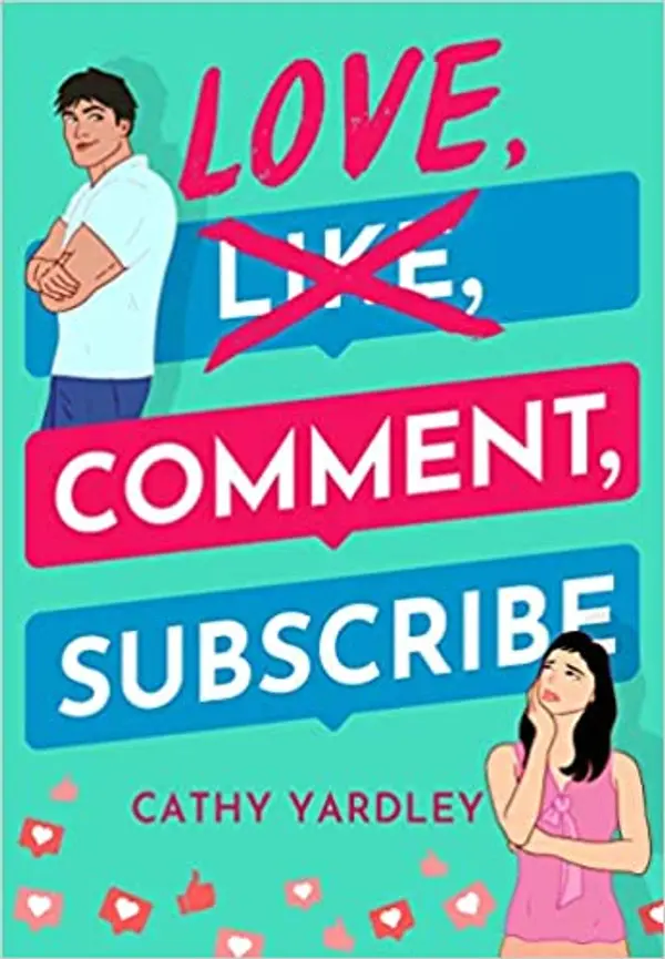 Love, Comment, Subscribe by Cathy Yardley cover