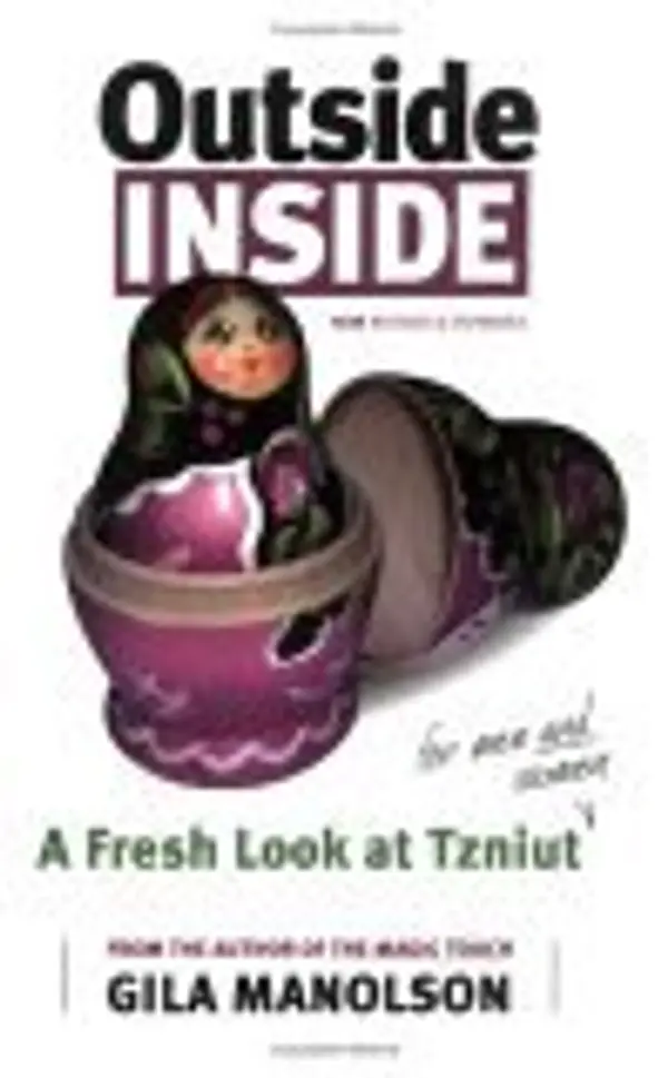 Outside/Inside: A Fresh Look at Tzniut for Men and Women by Gila Manolson cover
