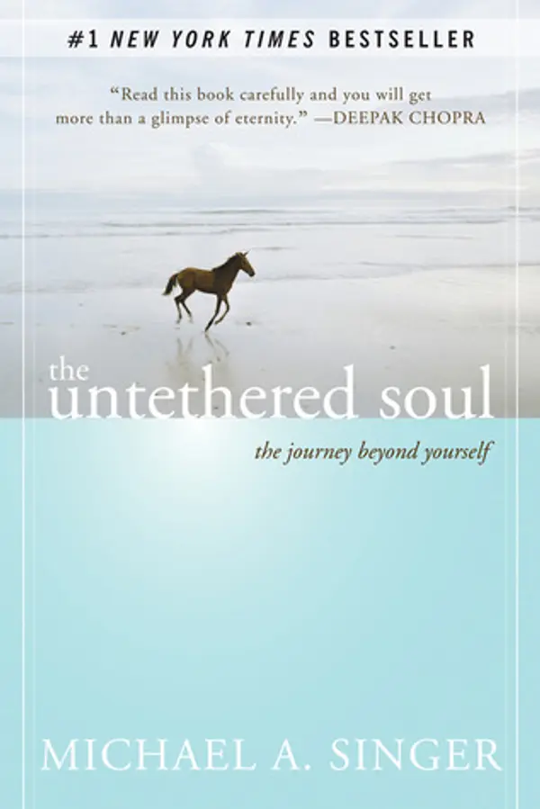 The Untethered Soul: The Journey Beyond Yourself by Michael A. Singer cover