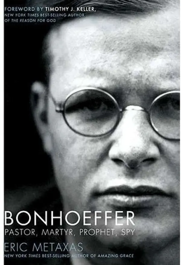 Bonhoeffer: Pastor, Martyr, Prophet, Spy by Eric Metaxas cover