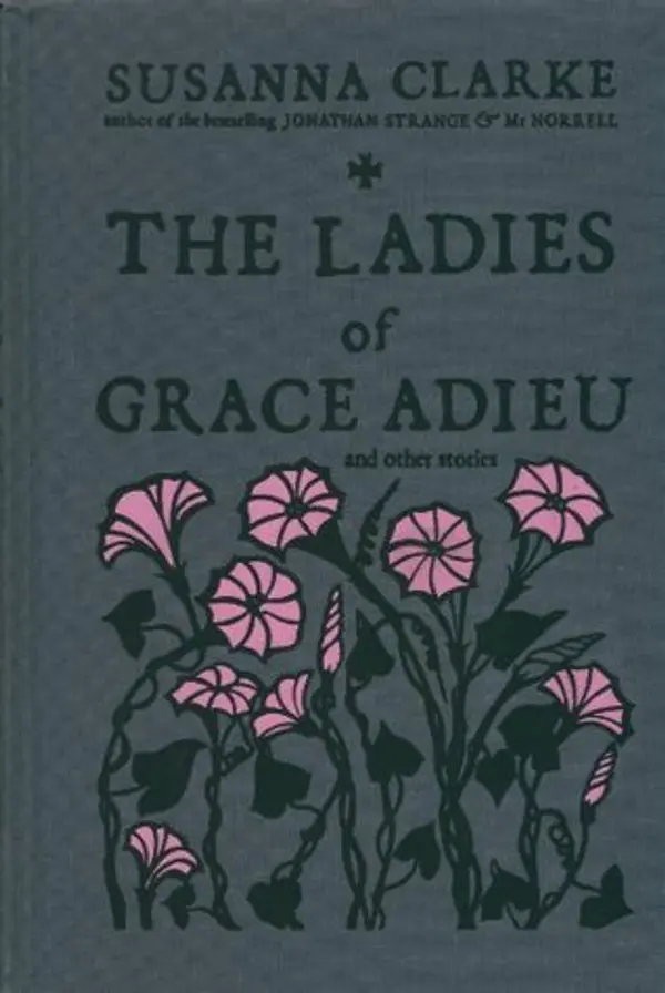 The Ladies of Grace Adieu and Other Stories by Susanna Clarke cover