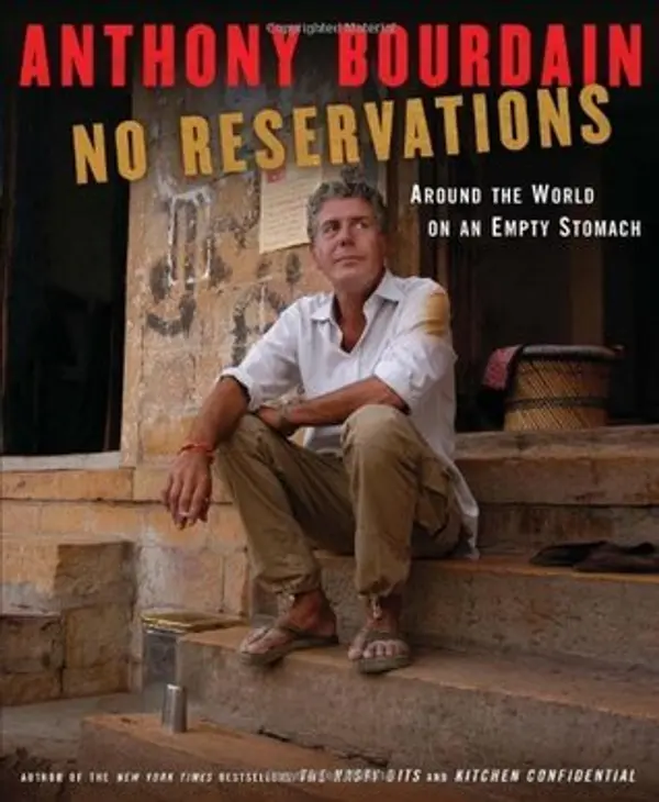 No Reservations: Around the World on an Empty Stomach by Anthony Bourdain cover