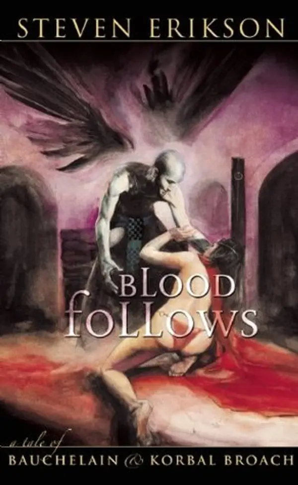 Blood Follows (The Tales of Bauchelain and Korbal Broach, #1) by Steven Erikson cover