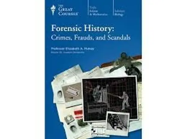 Forensic History: Crimes, Frauds, and Scandals by Elizabeth A. Murray cover