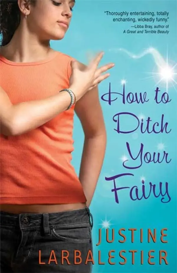 How to Ditch Your Fairy by Justine Larbalestier cover