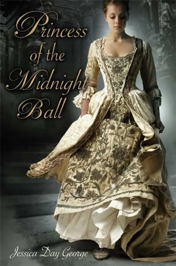 Princess of the Midnight Ball (The Princesses of Westfalin Trilogy, #1) by Jessica Day George cover