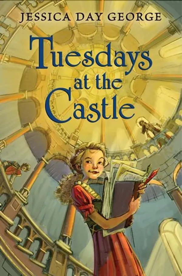 Tuesdays at the Castle (Castle Glower, #1) by Jessica Day George cover