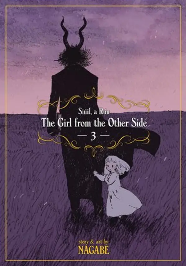 The Girl from the Other Side: Siúil, A Rún, Vol. 3 (The Girl from the Other Side, #3) by Nagabe cover
