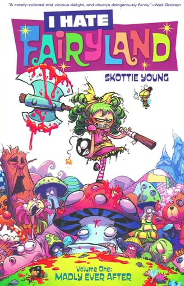 I Hate Fairyland, Vol. 1: Madly Ever After by Skottie Young cover