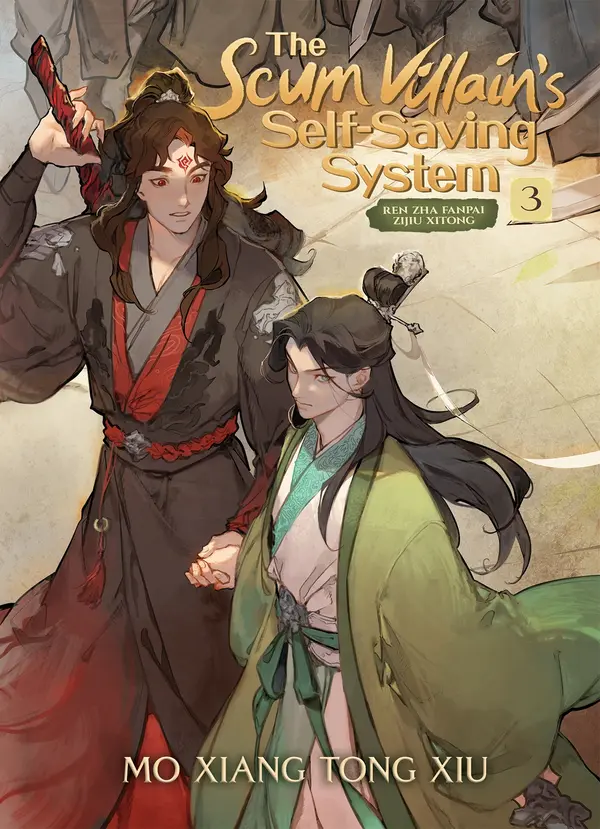 The Scum Villain's Self-Saving System: Ren Zha Fanpai Zijiu Xitong (Novel) Vol. 3 by Mò Xiāng Tóng Xiù cover