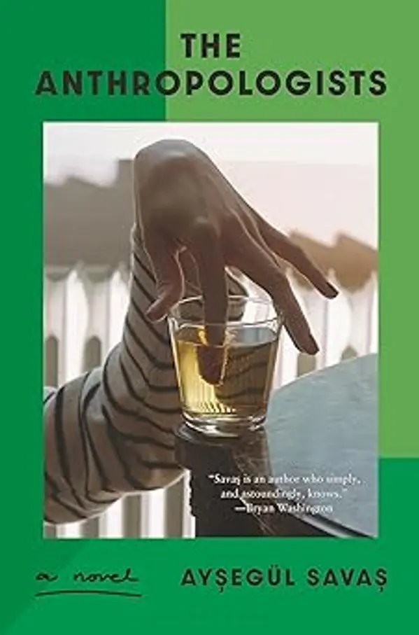 The Anthropologists by Aysegül Savas cover