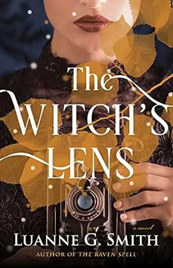 The Witch’s Lens (The Order of the Seven Stars #1) by Luanne G. Smith cover