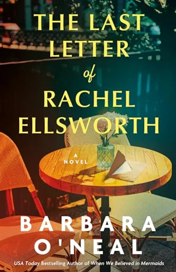 The Last Letter of Rachel Ellsworth by Barbara O'Neal cover