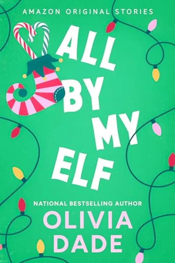 All by My Elf (Under the Mistletoe, #1) by Olivia Dade cover