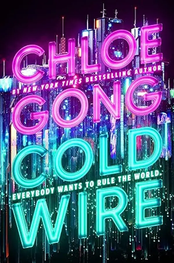 Coldwire (Coldwire, 1) by Chloe Gong cover