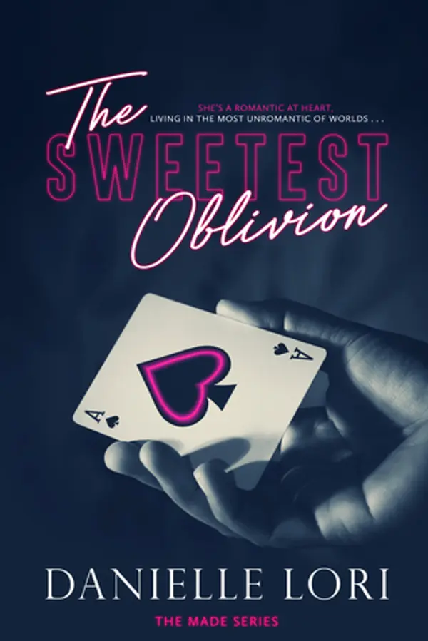 The Sweetest Oblivion (Made, #1) by Danielle Lori cover