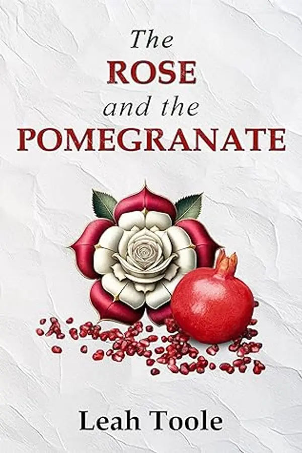 The Rose and the Pomegranate by Leah  Toole cover