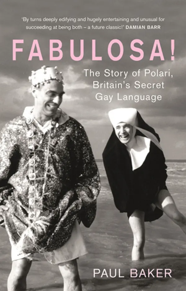 Fabulosa!: The Story of Polari, Britain’s Secret Gay Language by Paul Baker cover