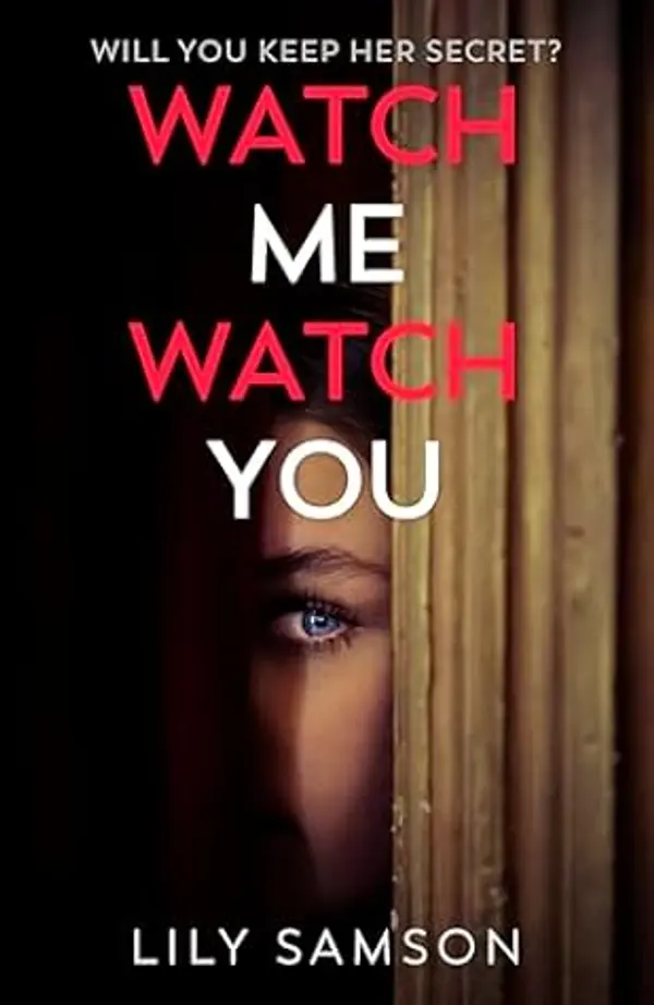 Watch Me Watch You by Lily Samson cover