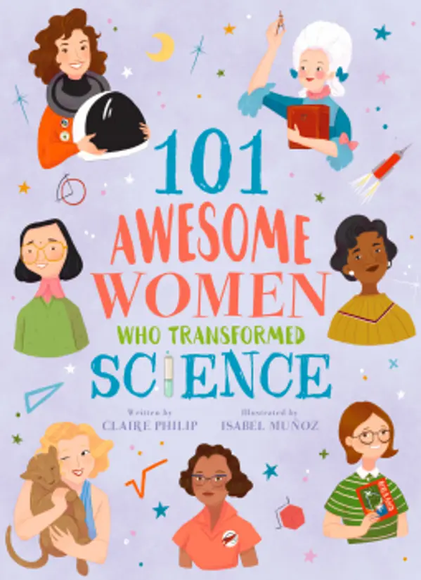 101 Awesome women who transformed science by Claire Philip cover