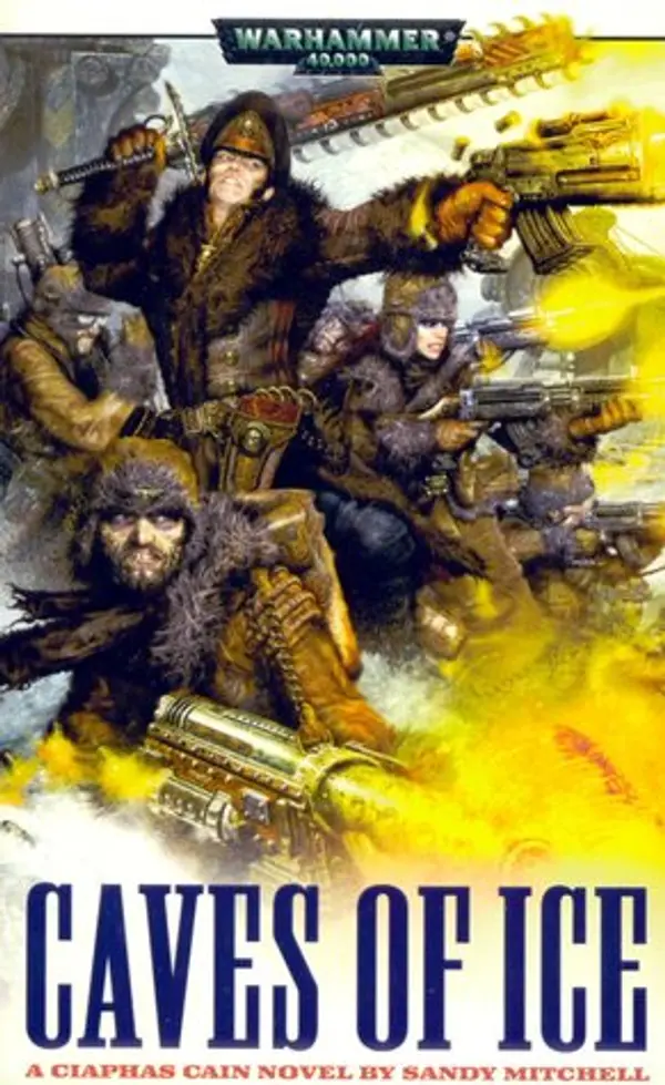 Caves of Ice (Ciaphas Cain, #2) by Sandy Mitchell cover