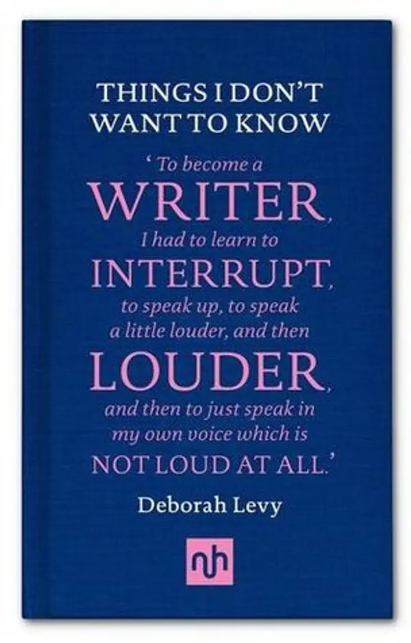 Things I Don't Want to Know by Deborah Levy cover