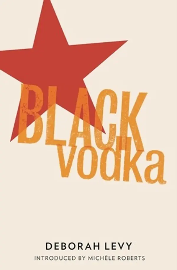 Black Vodka: Ten Stories by Deborah Levy cover