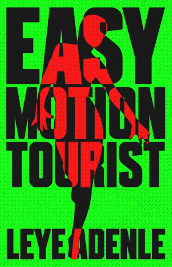 Easy Motion Tourist by Leye Adenle cover