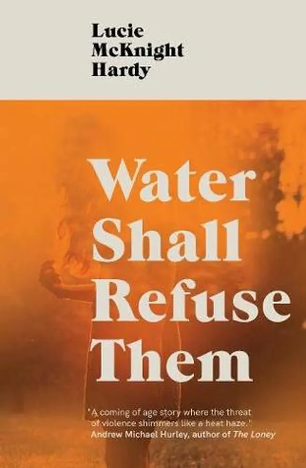 Water Shall Refuse Them by Lucie McKnight Hardy cover