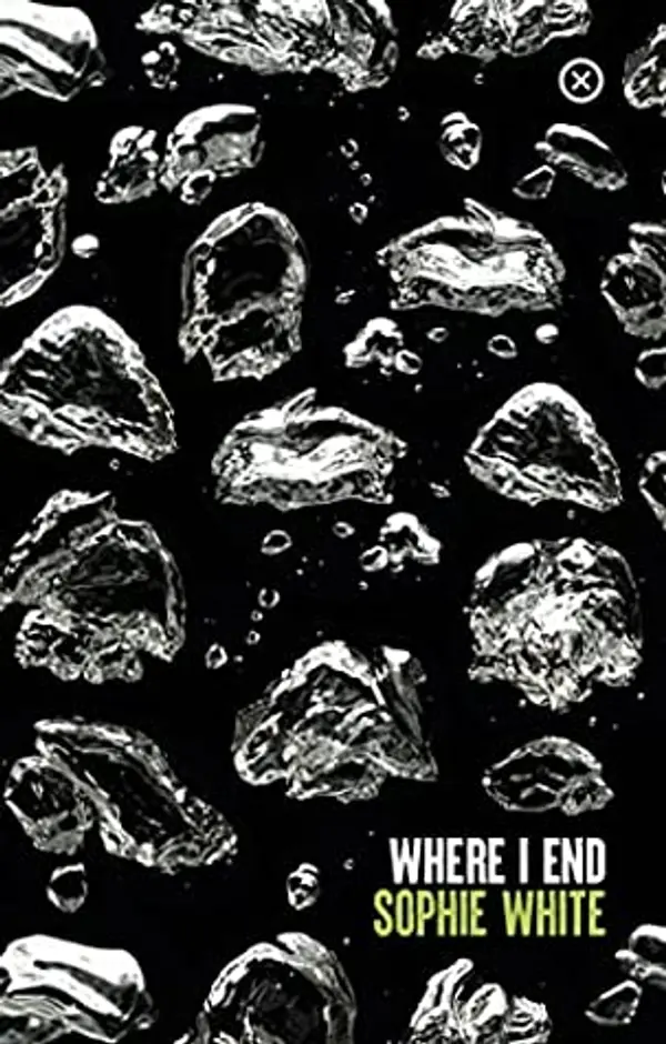 Where I End by Sophie White cover