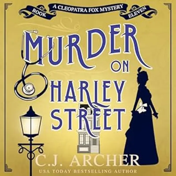 Murder on Harley Street (Cleopatra Fox Mysteries #11) by C.J. Archer cover
