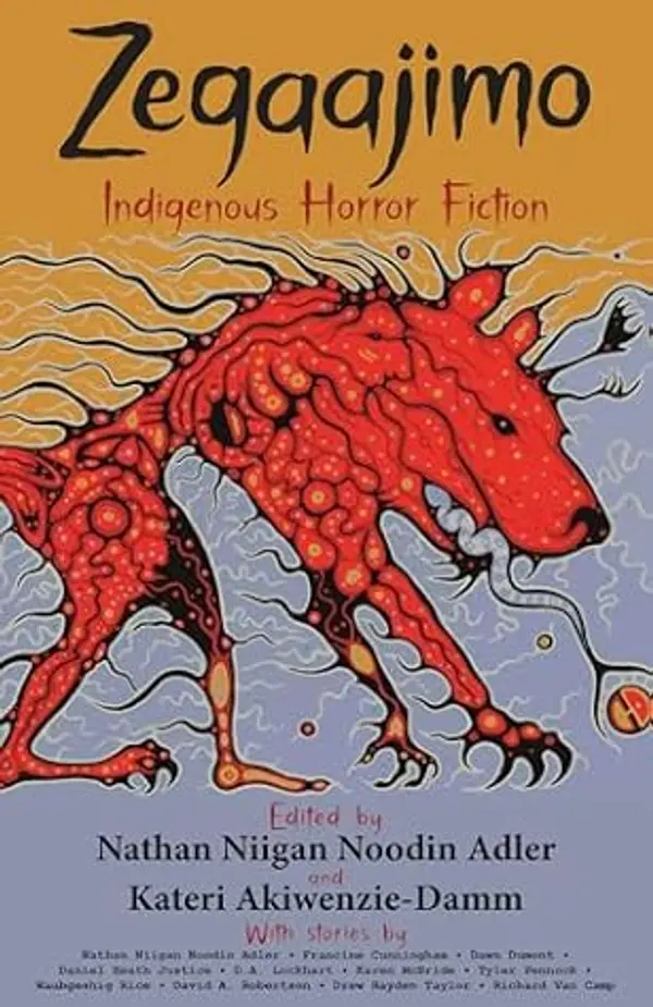 Zegaajimo: Indigenous Horror Fiction by Kateri Akiwenzie-Damm cover