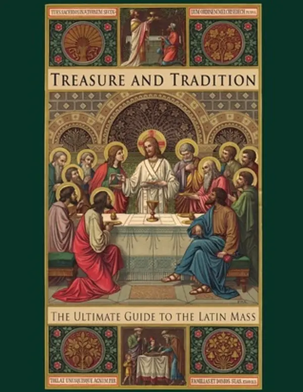 Treasure and Tradition: The Ultimate Guide to the Latin Mass by Lisa Bergman cover