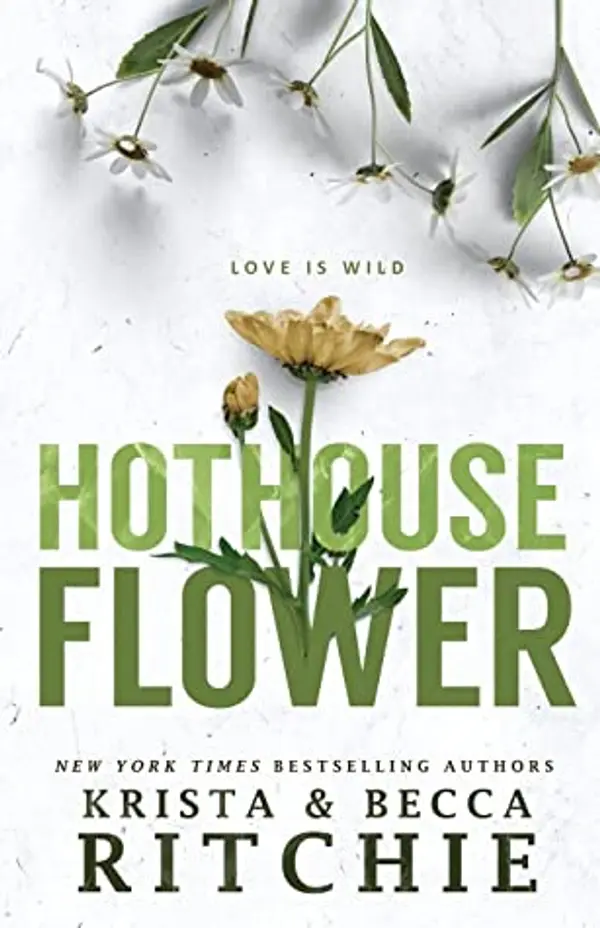 Hothouse Flower by Krista Ritchie cover