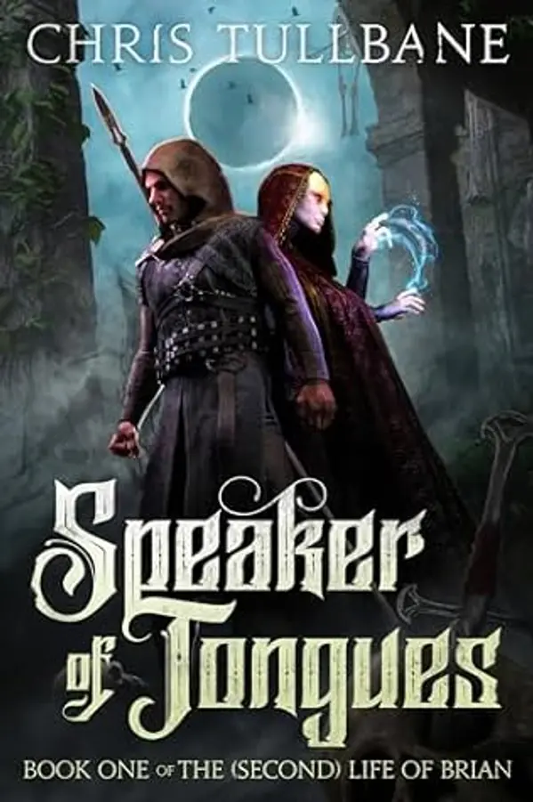 Speaker of Tongues (The (Second) Life of Brian #1) by Chris Tullbane cover