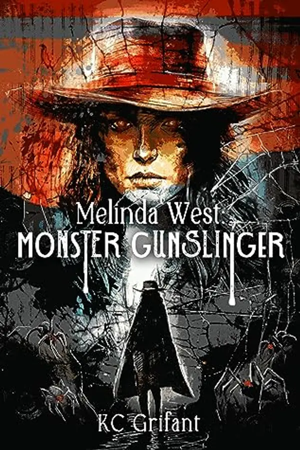 Melinda West: Monster Gunslinger by K.C. Grifant cover
