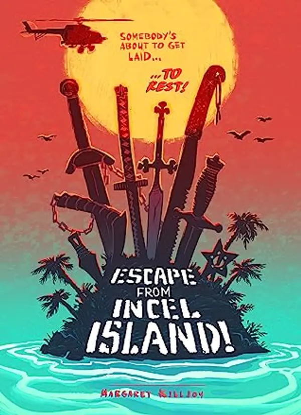 Escape from Incel Island by Margaret Killjoy cover