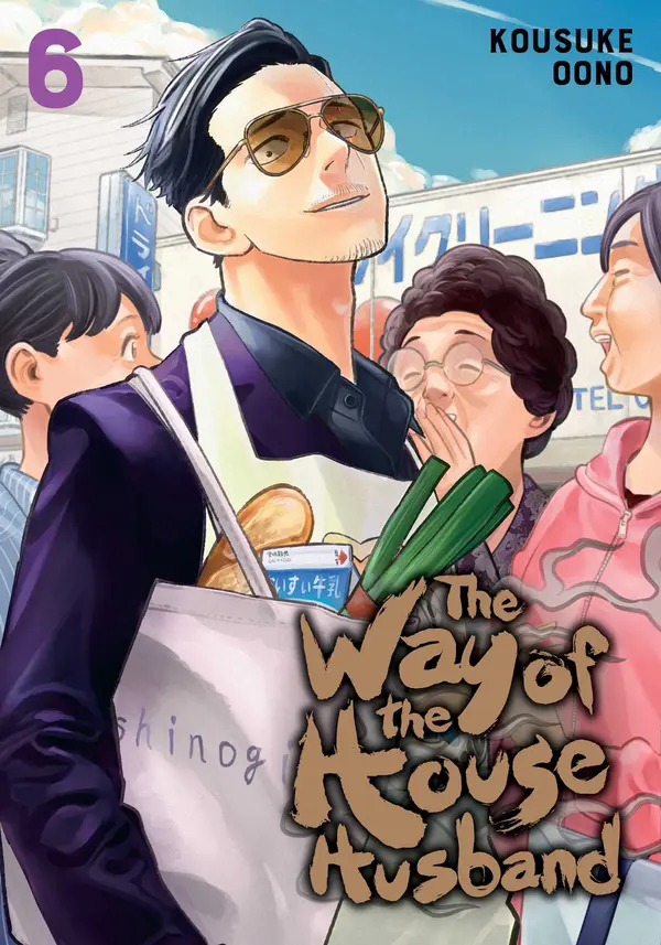 The Way of the Househusband, Vol. 6 by Kousuke Oono cover