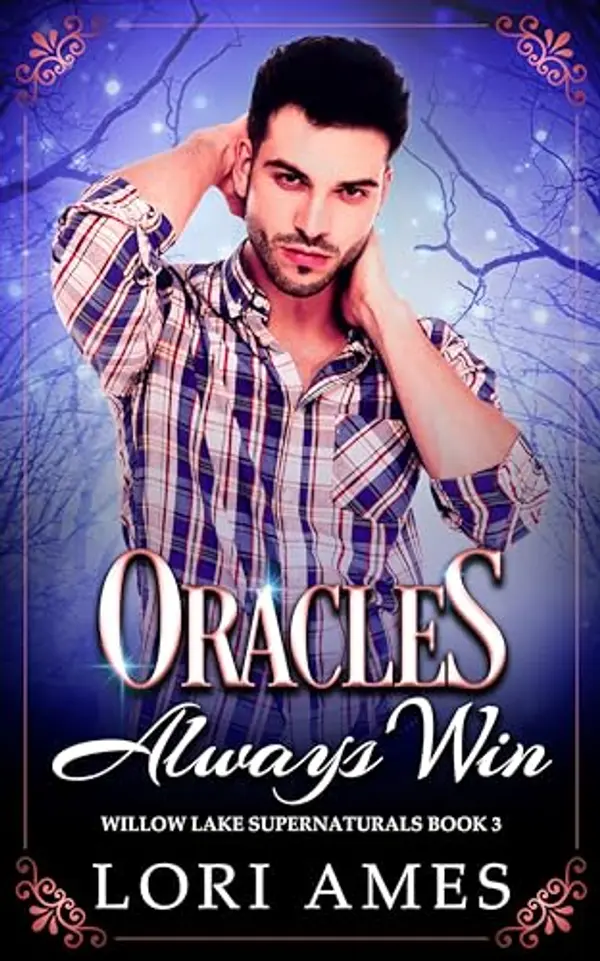 Oracles Always Win (Willow Lake Supernaturals Book 3) by Lori Ames cover