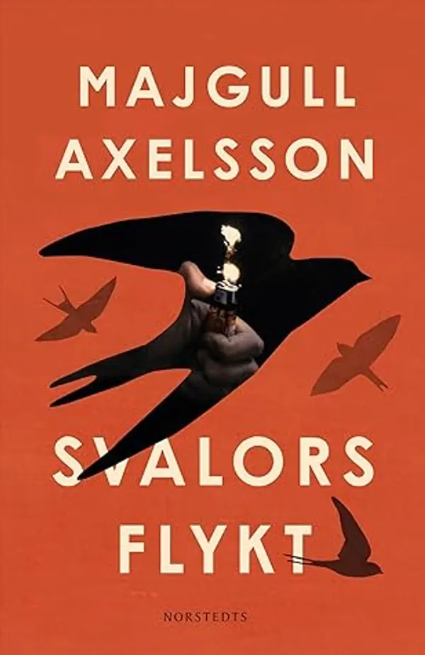 Svalors flykt by Majgull Axelsson cover