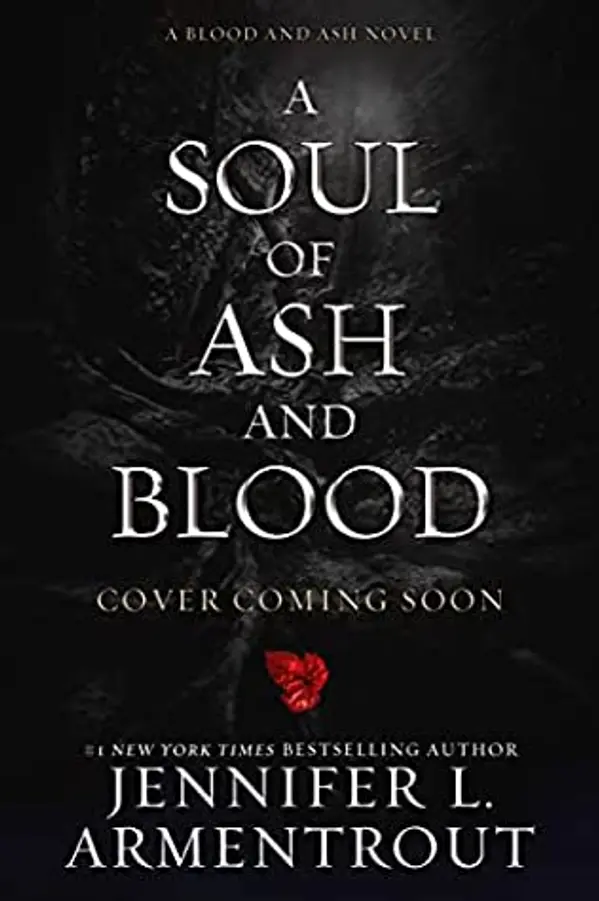 A Soul of Ash and Blood (Blood and Ash, #4.5) by Jennifer L. Armentrout cover