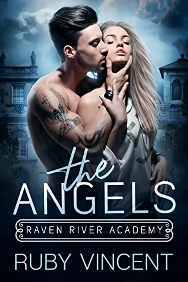 The Angels (Raven River Academy, #1) by Ruby Vincent cover