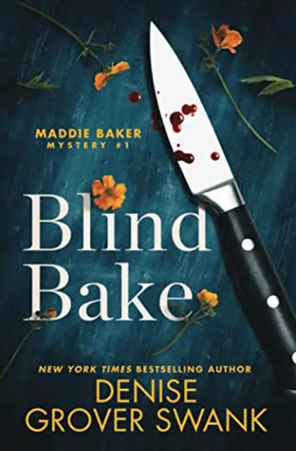 Blind Bake (Maddie Baker Mystery #1) by Denise Grover Swank cover
