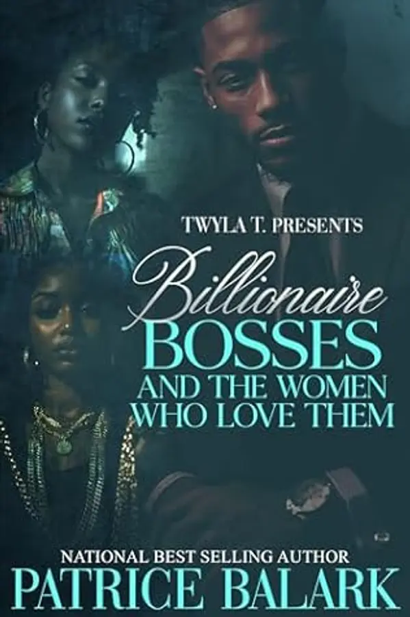 Billionaire Bosses And The Women Who Love Them by Patrice Balark cover