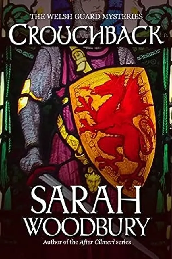 Crouchback (The Welsh Guard Mysteries #1) by Sarah Woodbury cover