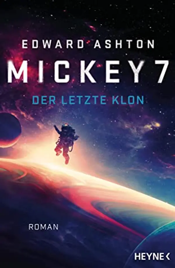 Mickey 7 – Der letzte Klon by Edward Ashton cover