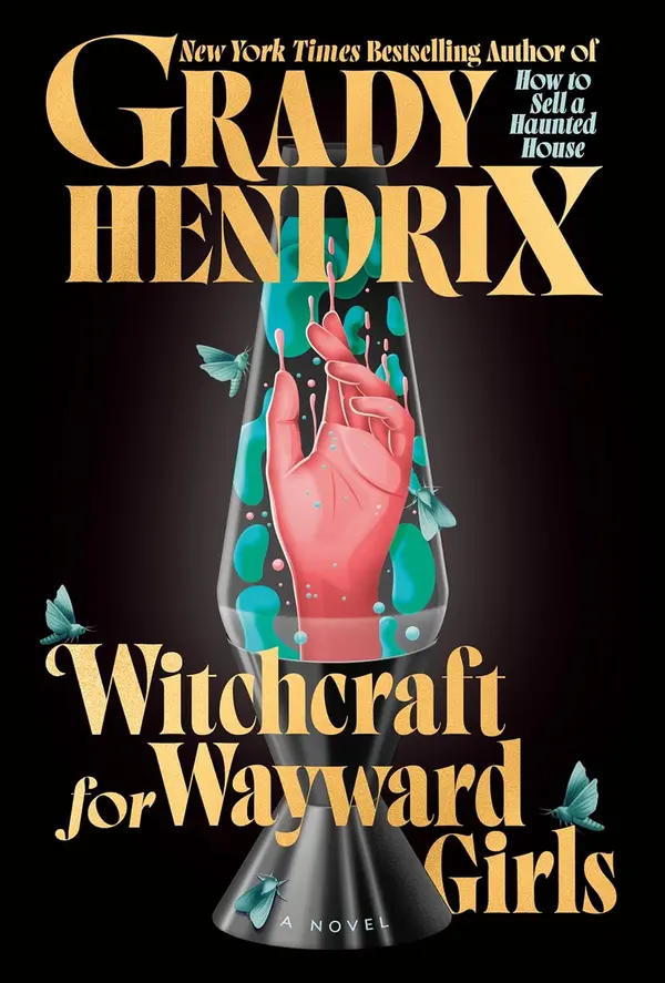 Witchcraft for Wayward Girls by Grady Hendrix cover